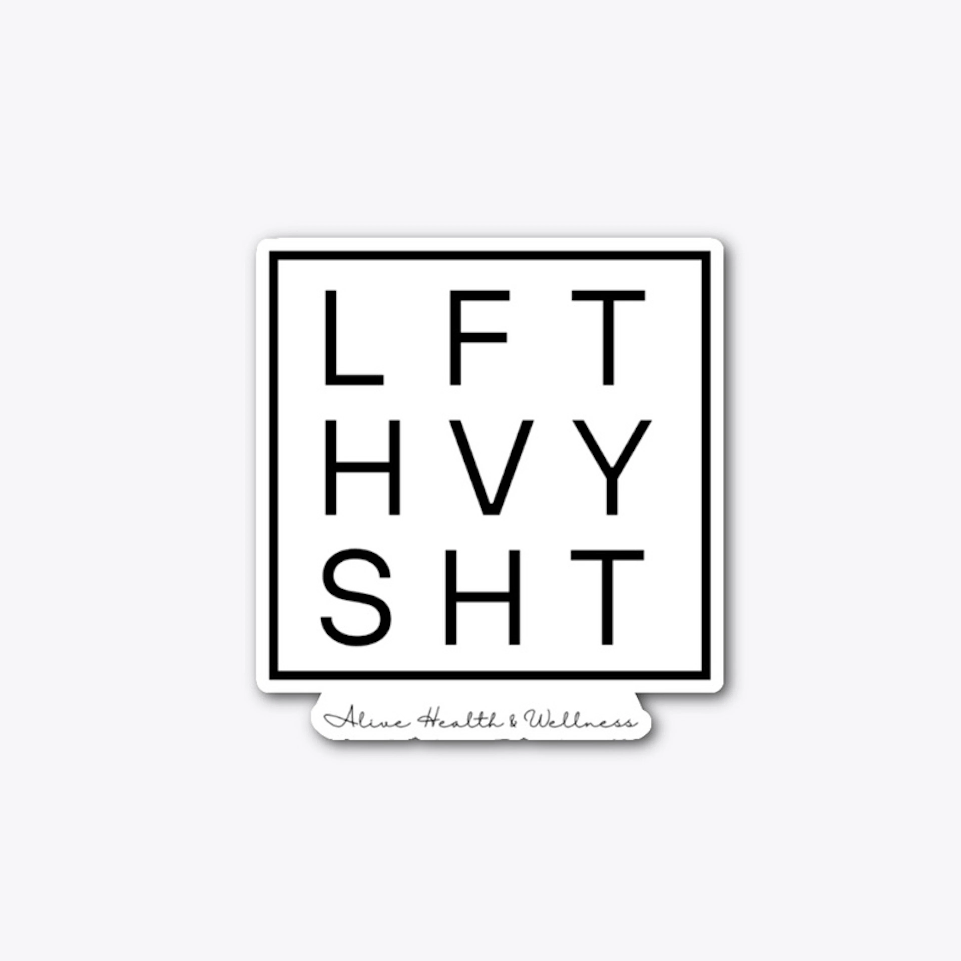 LFT HVY SHT Sticker