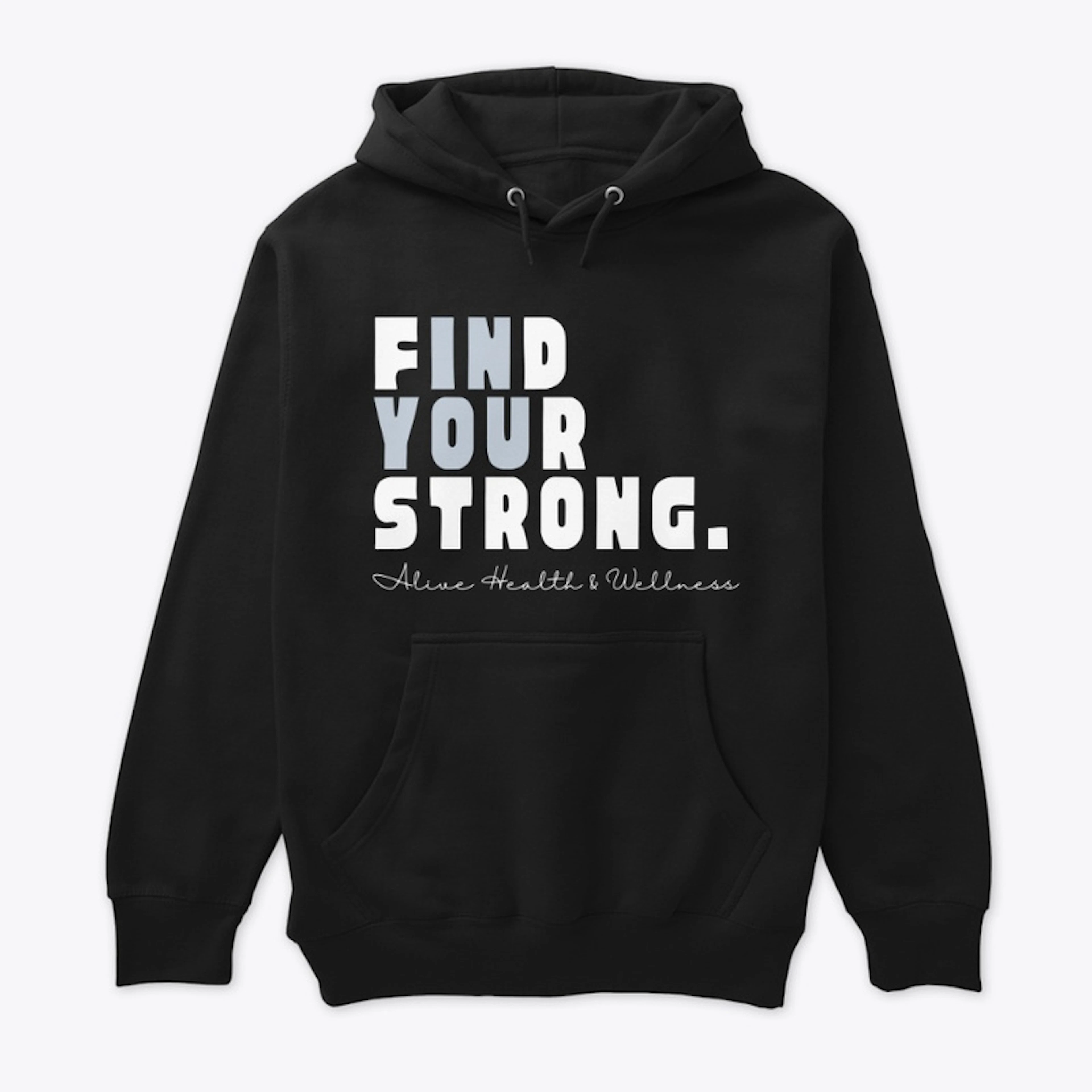 Find Your Strong Hoodie
