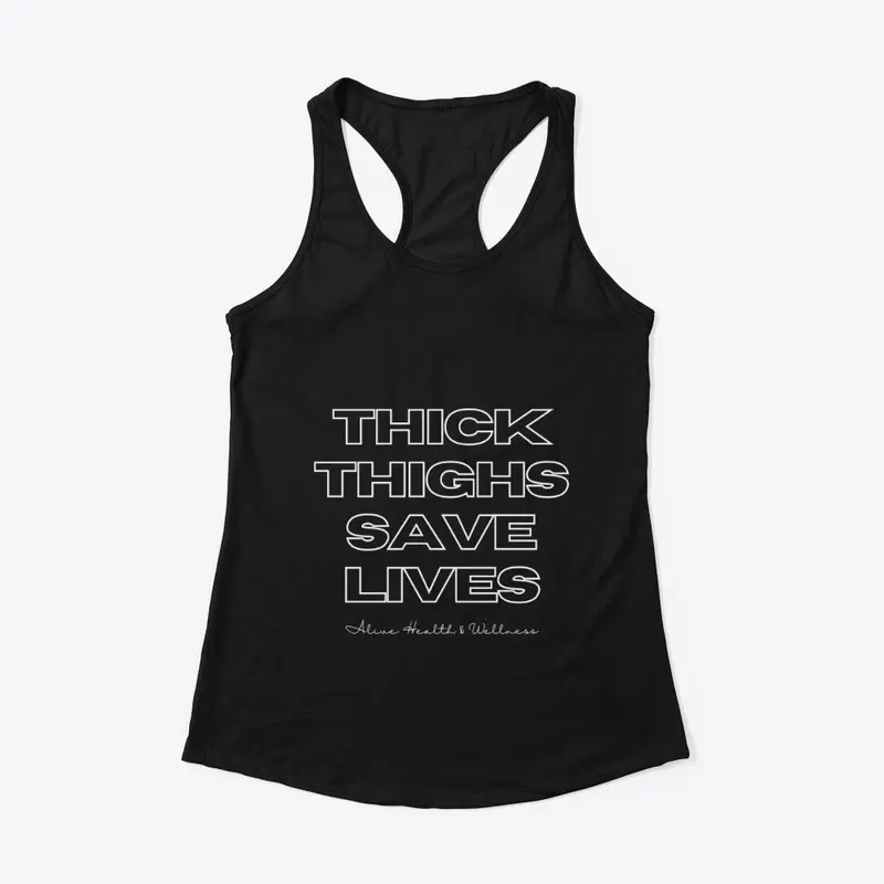 Thick Thighs Save Lives Women's Tank